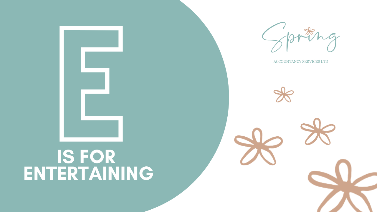 E Is For Entertaining Spring Accountancy Accountants